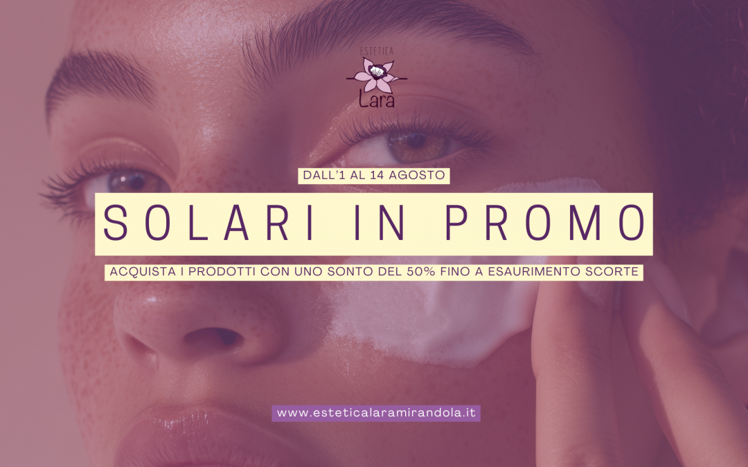 Agosto Solari: Approfitta Ora delle Promozioni!